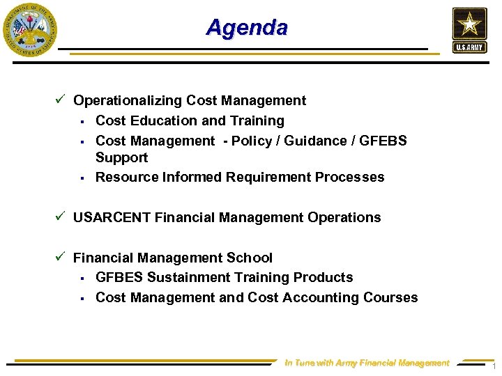 Agenda ü Operationalizing Cost Management § Cost Education and Training § Cost Management -