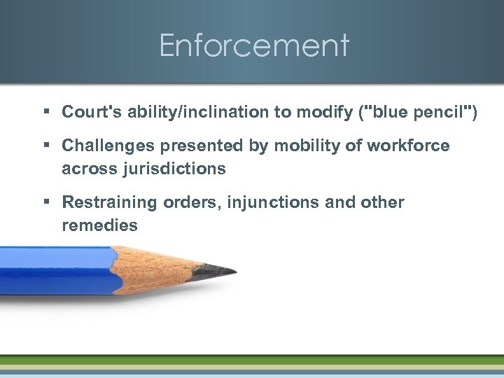 Enforcement § Court's ability/inclination to modify (