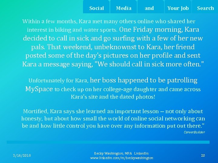 Social Media and Your Job Search Within a few months, Kara met many others