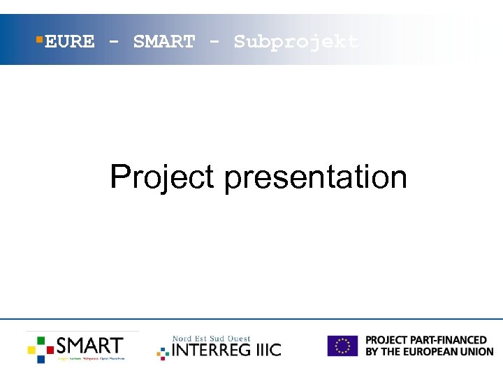 §EURE - SMART - Subprojekt Project presentation 