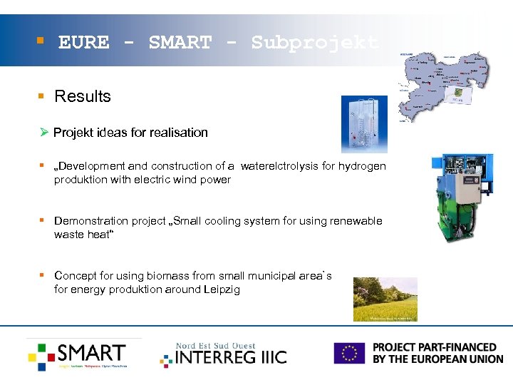 § EURE - SMART - Subprojekt § Results Ø Projekt ideas for realisation §