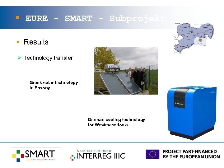 § EURE - SMART - Subprojekt § Results Ø Technology transfer Greek solar technology