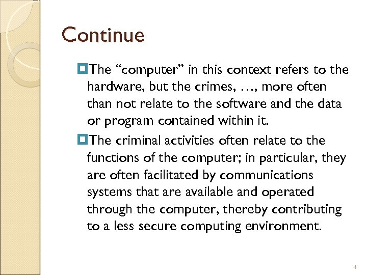 Continue The “computer” in this context refers to the hardware, but the crimes, …,