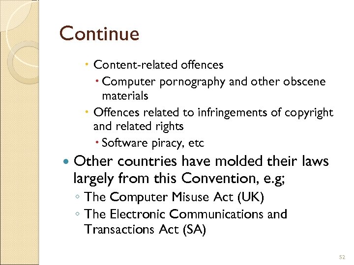 Continue Content-related offences Computer pornography and other obscene materials Offences related to infringements of
