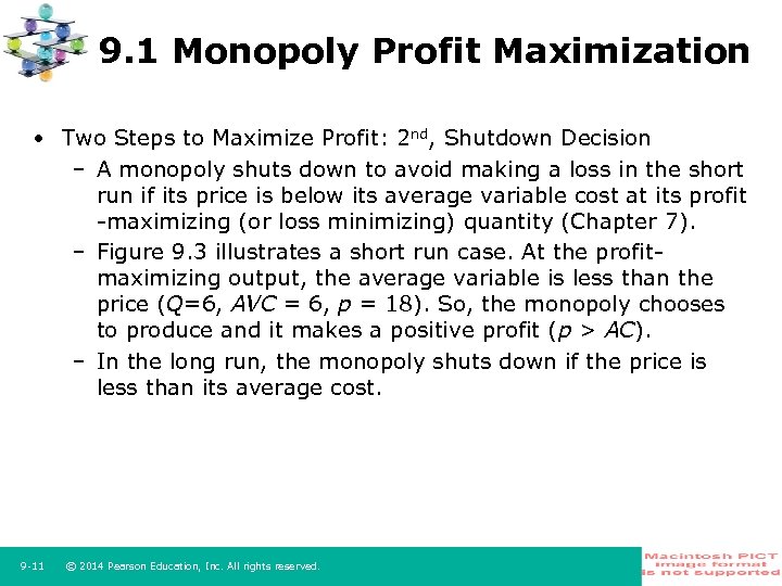 9. 1 Monopoly Profit Maximization • Two Steps to Maximize Profit: 2 nd, Shutdown
