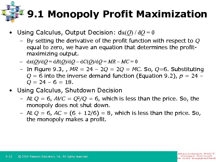 9. 1 Monopoly Profit Maximization • Using Calculus, Output Decision: dπ(Q) / d. Q