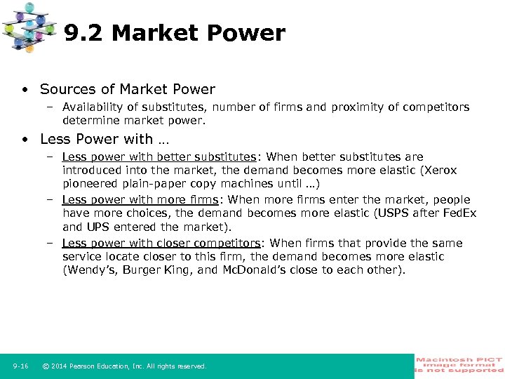 9. 2 Market Power • Sources of Market Power – Availability of substitutes, number