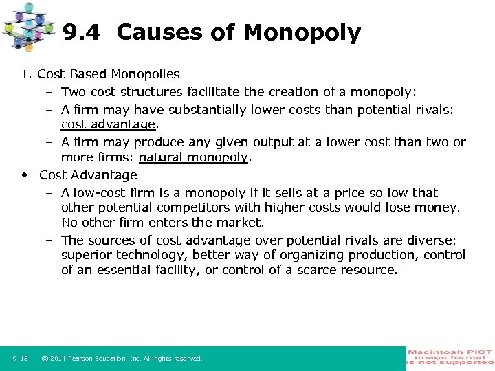 9. 4 Causes of Monopoly 1. Cost Based Monopolies – Two cost structures facilitate