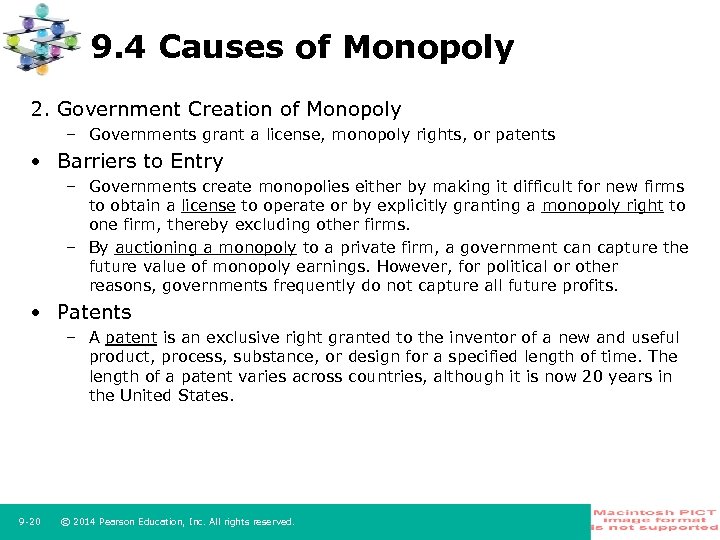 9. 4 Causes of Monopoly 2. Government Creation of Monopoly – Governments grant a