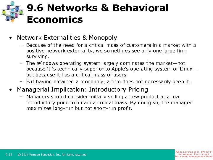 9. 6 Networks & Behavioral Economics • Network Externalities & Monopoly – Because of