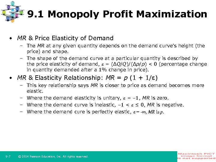 9. 1 Monopoly Profit Maximization • MR & Price Elasticity of Demand – The
