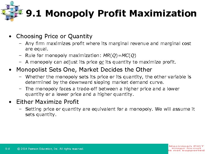 9. 1 Monopoly Profit Maximization • Choosing Price or Quantity – Any firm maximizes