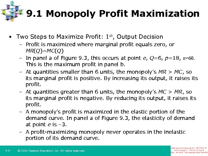 9. 1 Monopoly Profit Maximization • Two Steps to Maximize Profit: 1 st, Output