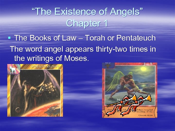 “The Existence of Angels” Chapter 1 § The Books of Law – Torah or