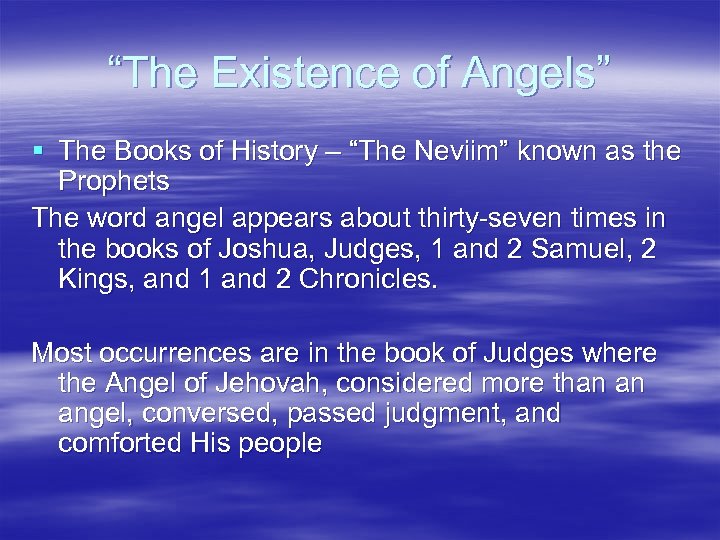 “The Existence of Angels” § The Books of History – “The Neviim” known as
