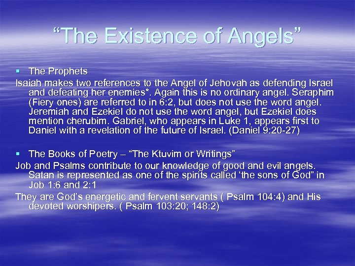 “The Existence of Angels” § The Prophets Isaiah makes two references to the Angel