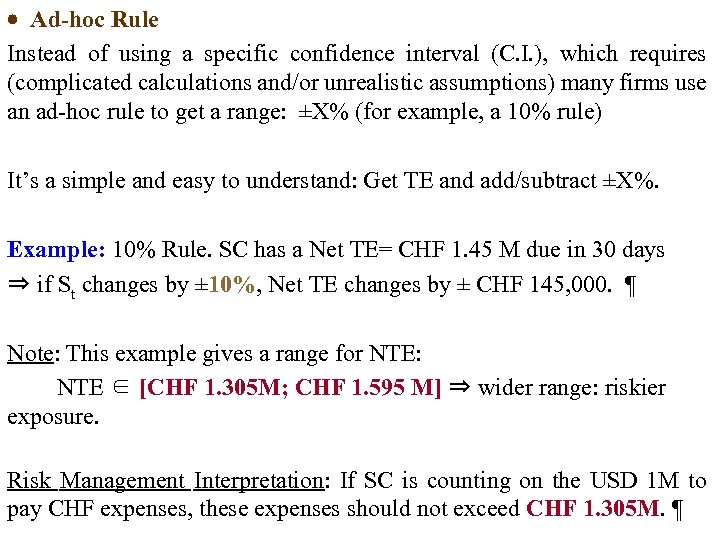  Ad-hoc Rule Instead of using a specific confidence interval (C. I. ), which