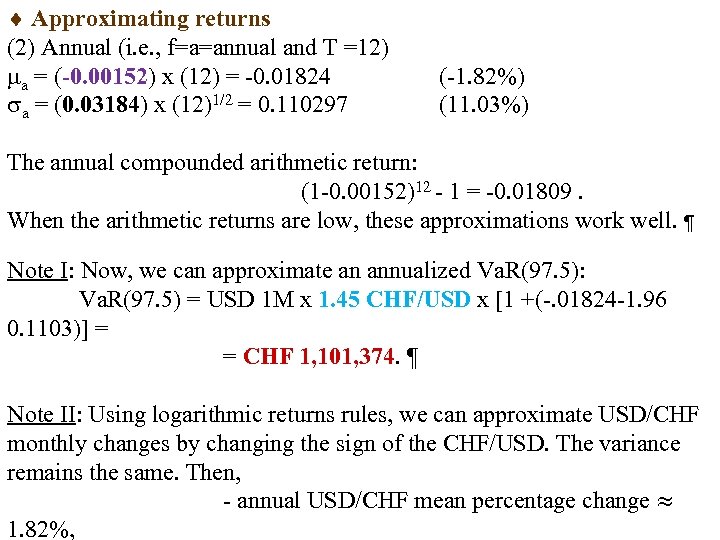  Approximating returns (2) Annual (i. e. , f=a=annual and T =12) a =