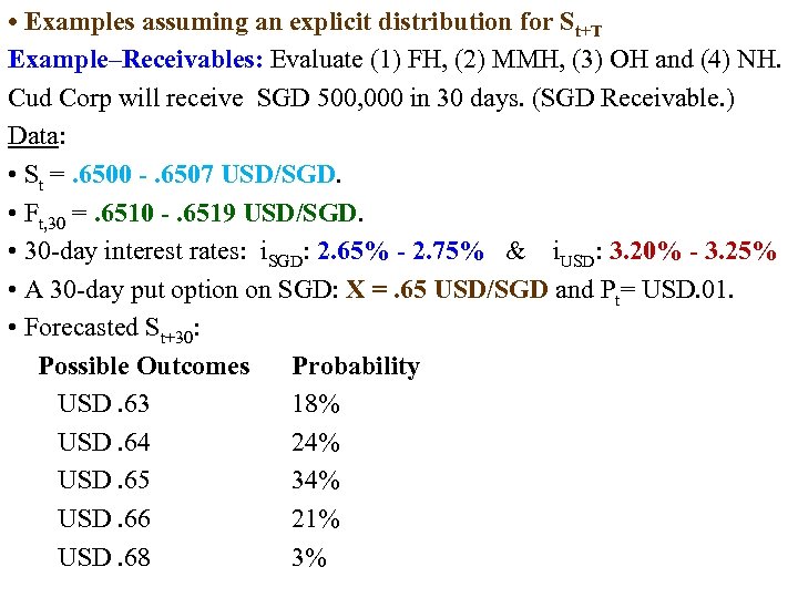  • Examples assuming an explicit distribution for St+T Example–Receivables: Evaluate (1) FH, (2)