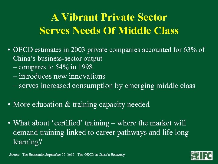 A Vibrant Private Sector Serves Needs Of Middle Class • OECD estimates in 2003