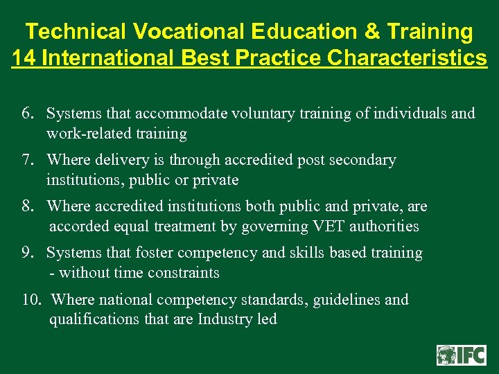 Technical Vocational Education & Training 14 International Best Practice Characteristics 6. Systems that accommodate