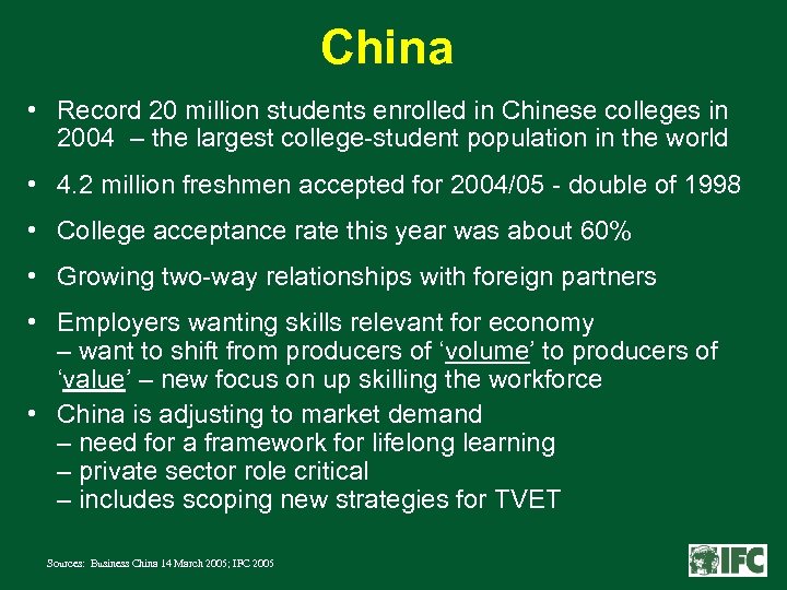 China • Record 20 million students enrolled in Chinese colleges in 2004 – the
