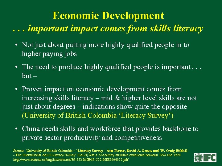 Economic Development. . . important impact comes from skills literacy • Not just about