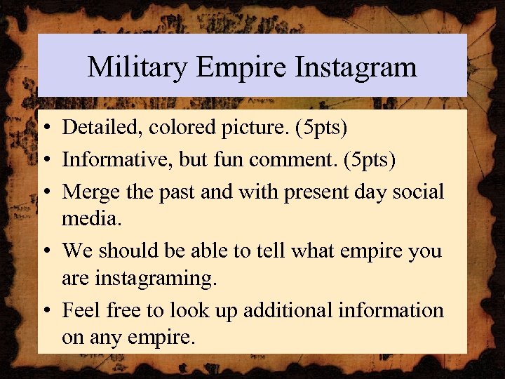 Military Empire Instagram • Detailed, colored picture. (5 pts) • Informative, but fun comment.