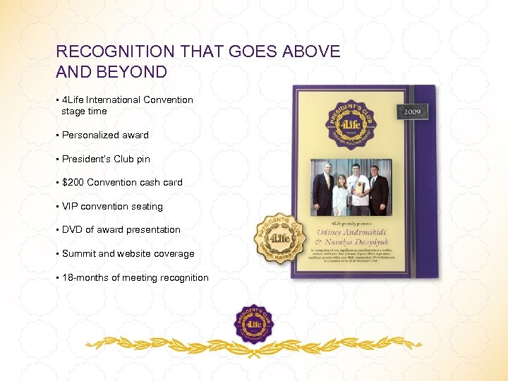 RECOGNITION THAT GOES ABOVE AND BEYOND • 4 Life International Convention stage time •