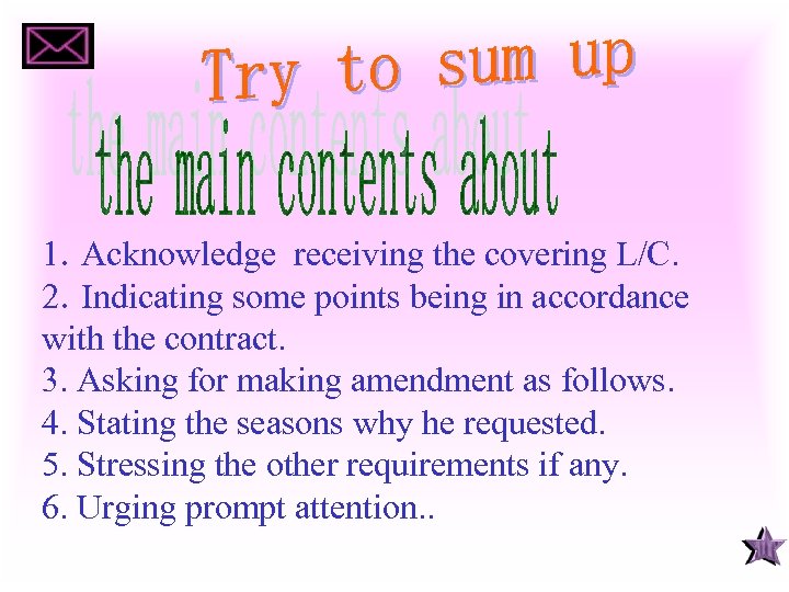 1. Acknowledge receiving the covering L/C. 2. Indicating some points being in accordance with