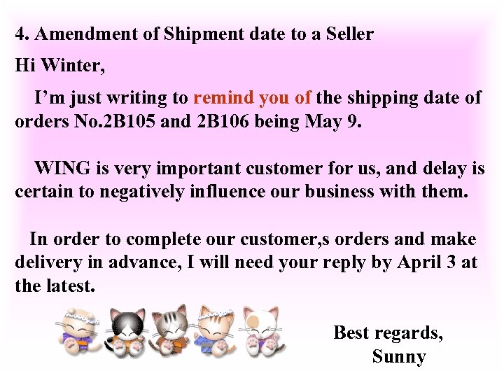 4. Amendment of Shipment date to a Seller Hi Winter, I’m just writing to
