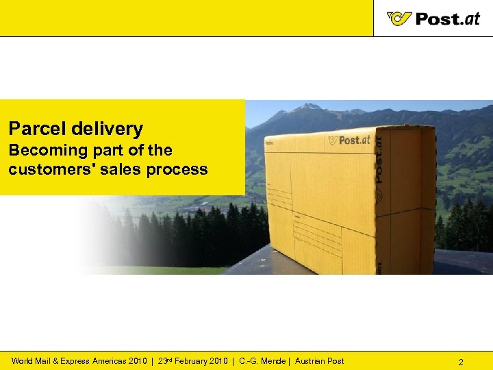 Parcel delivery Becoming part of the customers' sales process World Mail & Express Americas