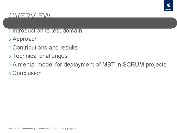 Overview › Introduction to test domain › Approach › Contributions and results › Technical