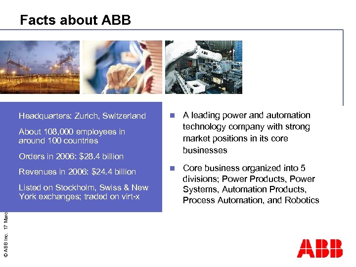 Facts about ABB Headquarters: Zurich, Switzerland n n Revenues in 2006: $24. 4 billion