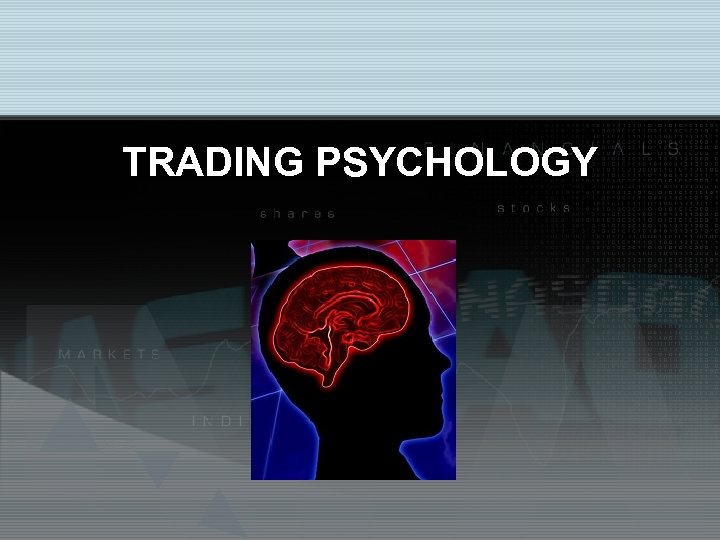 TRADING PSYCHOLOGY 