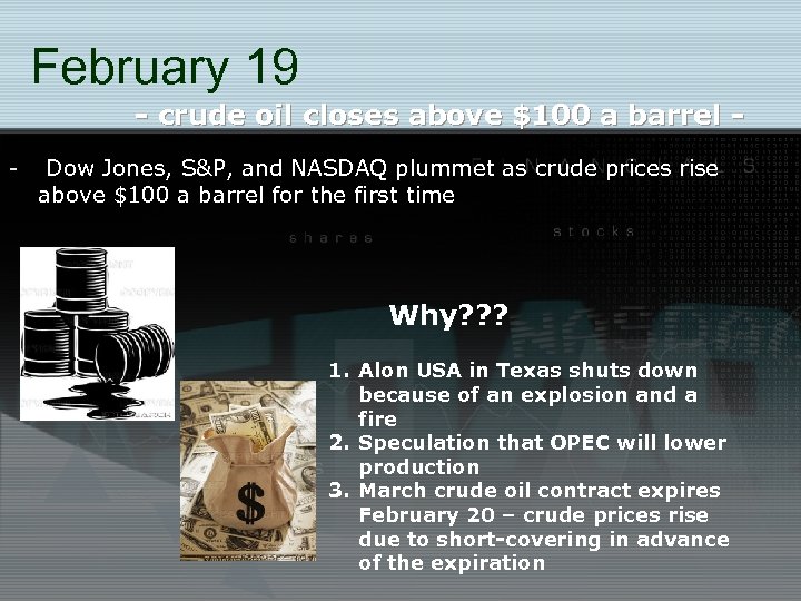 February 19 - crude oil closes above $100 a barrel - Dow Jones, S&P,