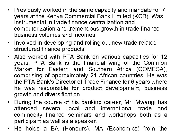  • Previously worked in the same capacity and mandate for 7 years at