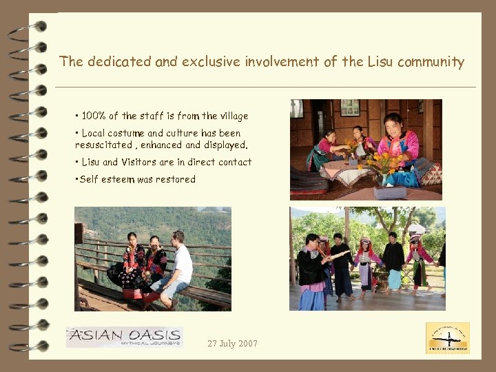 The dedicated and exclusive involvement of the Lisu community • 100% of the staff