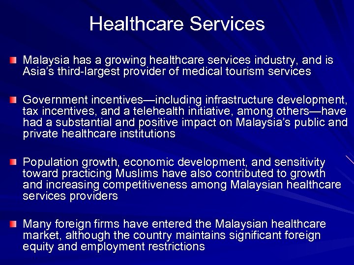 Healthcare Services Malaysia has a growing healthcare services industry, and is Asia’s third-largest provider