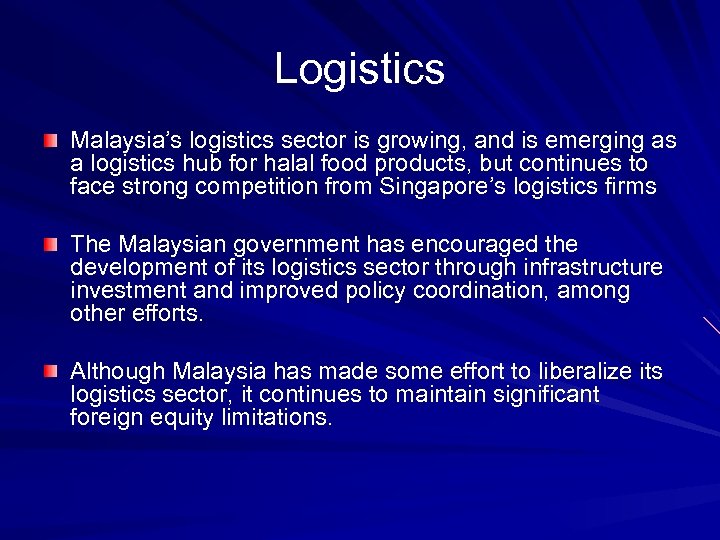 Logistics Malaysia’s logistics sector is growing, and is emerging as a logistics hub for