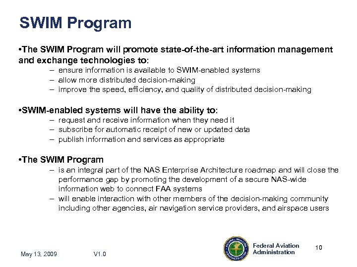 SWIM Program • The SWIM Program will promote state-of-the-art information management and exchange technologies