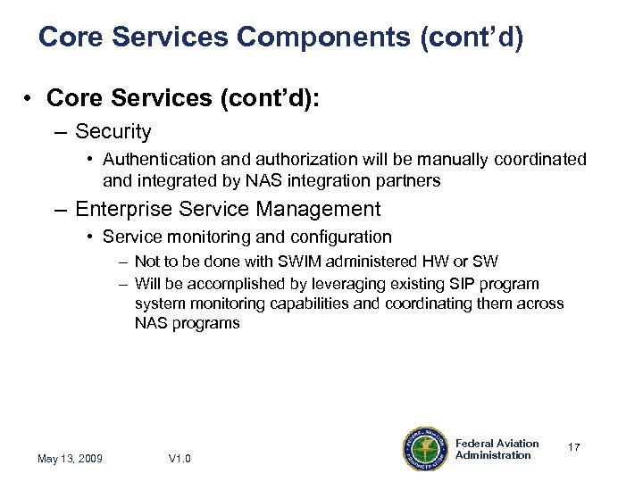 Core Services Components (cont’d) • Core Services (cont’d): – Security • Authentication and authorization