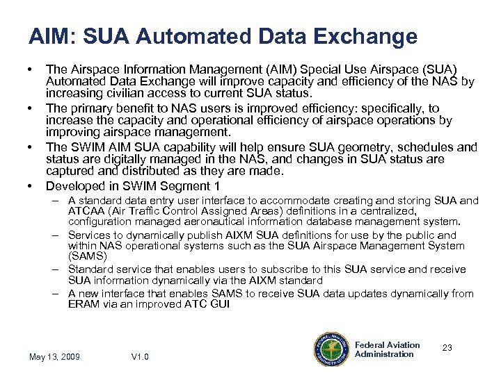 AIM: SUA Automated Data Exchange • • The Airspace Information Management (AIM) Special Use