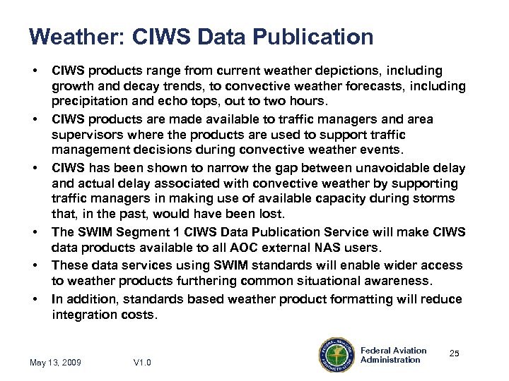 Weather: CIWS Data Publication • • • CIWS products range from current weather depictions,