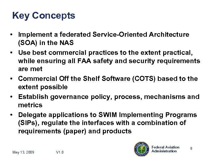 Key Concepts • Implement a federated Service-Oriented Architecture (SOA) in the NAS • Use