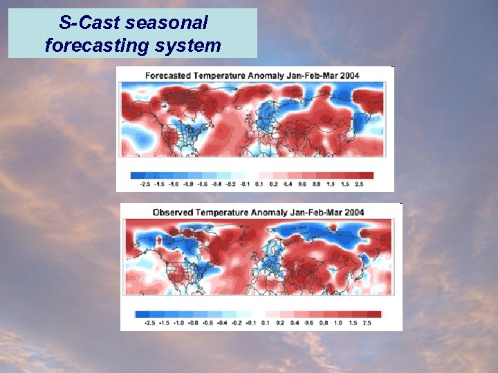 S-Cast seasonal forecasting system 