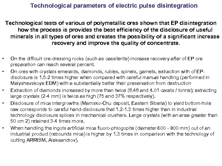 Technological parameters of electric pulse disintegration Technological tests of various of polymetallic ores shown