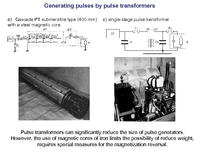 Generating pulses by pulse transformers a) Cascade PT submersible type (400 mm) with a