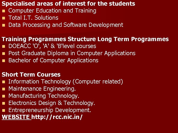 Specialised areas of interest for the students n Computer Education and Training n Total