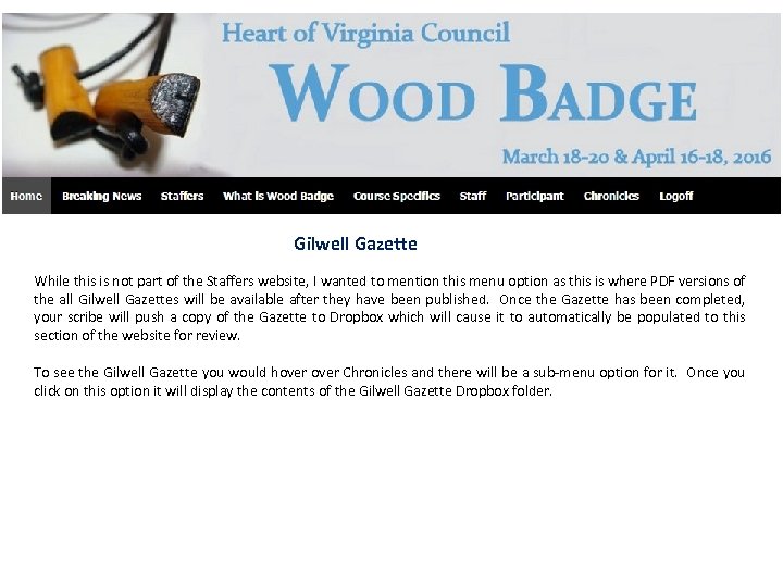 Gilwell Gazette While this is not part of the Staffers website, I wanted to